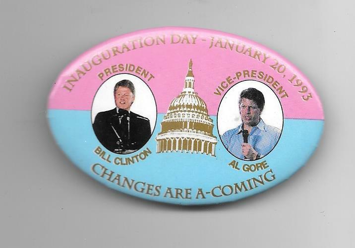 Inauguration Day Clinton Gore Changes Are A-Coming jugate pinback button pin