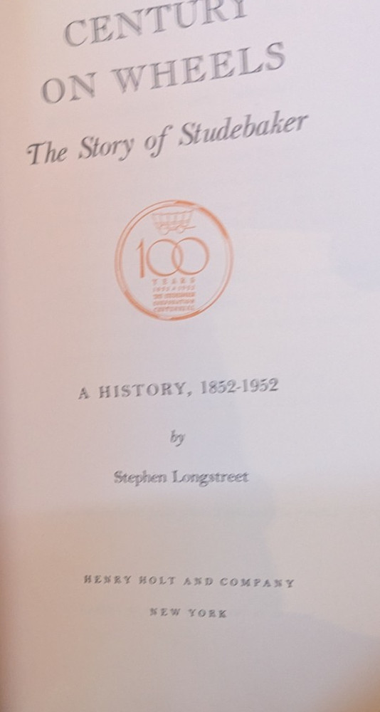 Studebaker Book "A Century On Wheels" 100th Anniversary