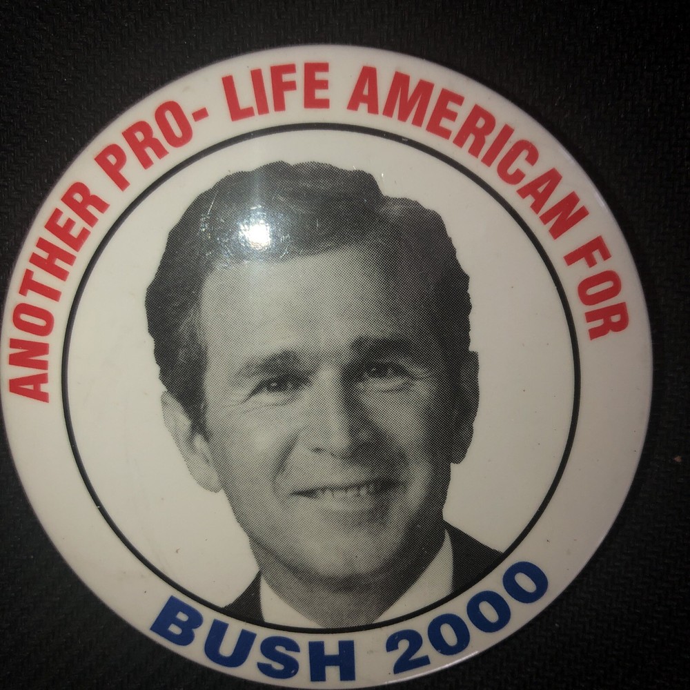 Another Pro-Life American For Bush 2000  3” pinback button pin