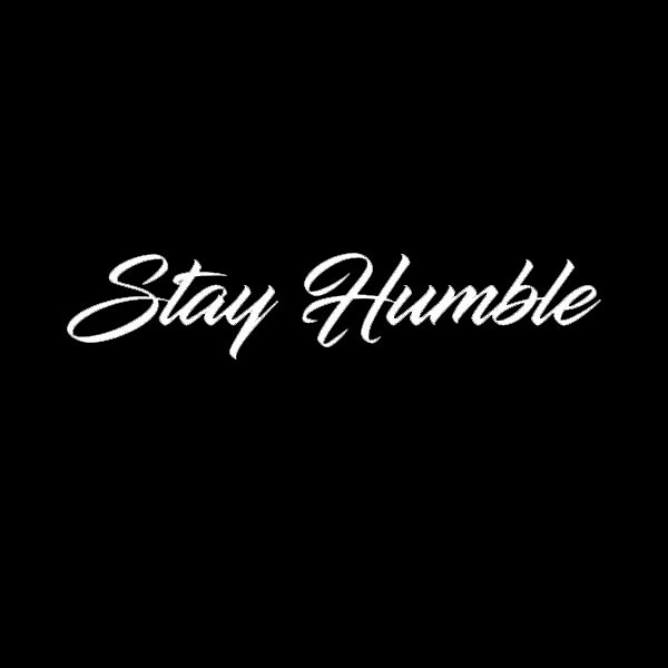 Stay Humble Sticker Decal