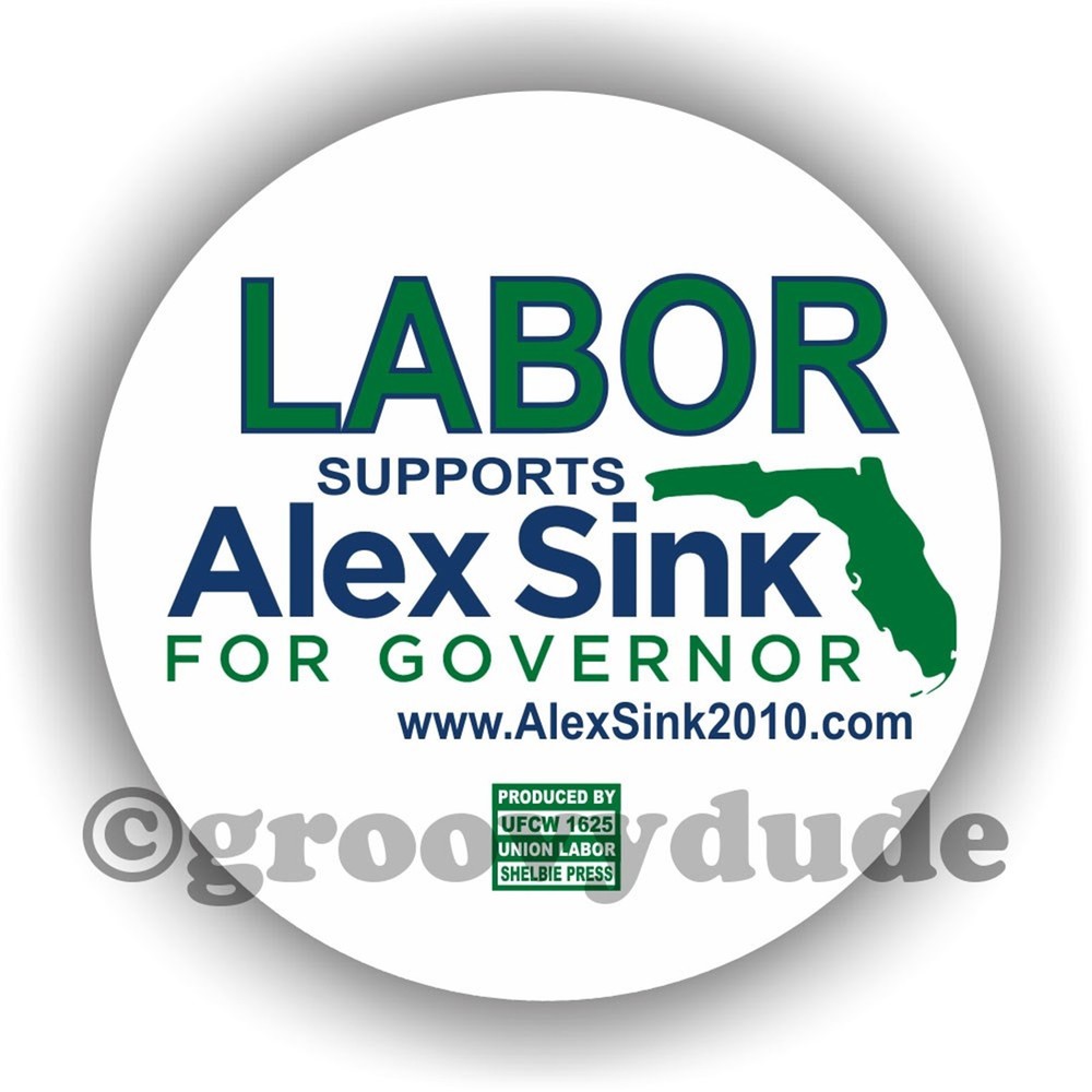 2010 Alex Sink for Governor Florida Labor Support 2.25" Cello Pinback Button
