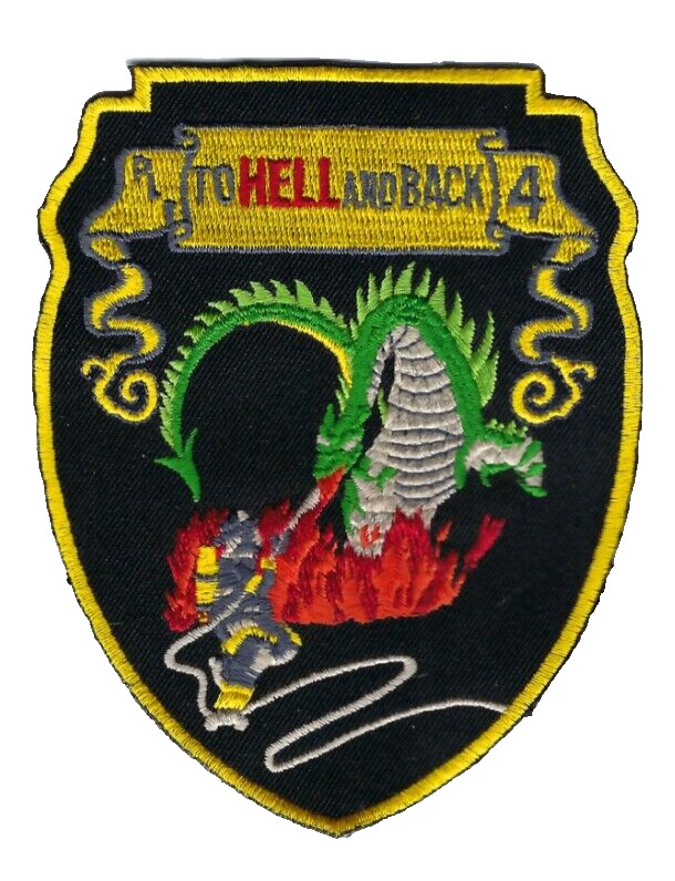? 4 *TO HELL AND BACK* Fire Dept. (unknown city & state) patch - NEW! Clothback