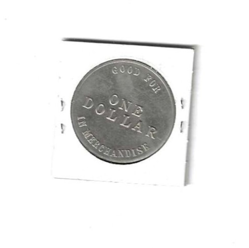 CIRO'S CHICAGO ~ ONE DOLLAR ~ GOOD FOR TOKEN ~