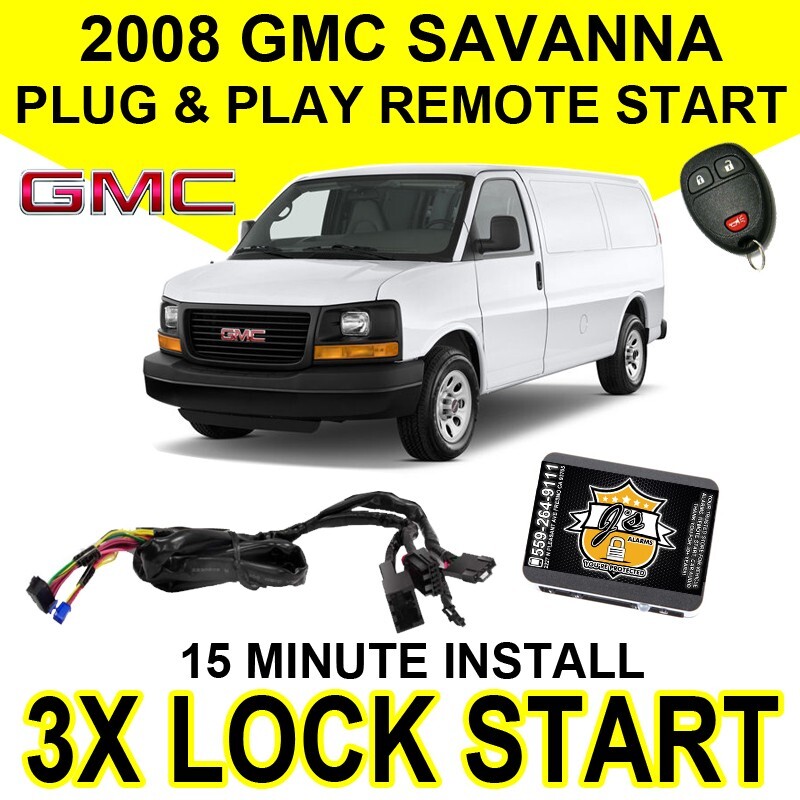 2008 GMC SAVANA VAN PLUG & PLAY REMOTE START SYSTEM CHEVROLET GMC WORK