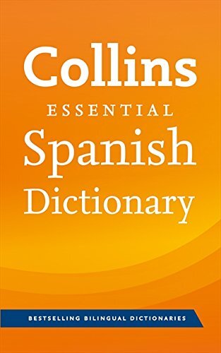 Collins Spanish Dictionary Essential edition: 60,000 translation