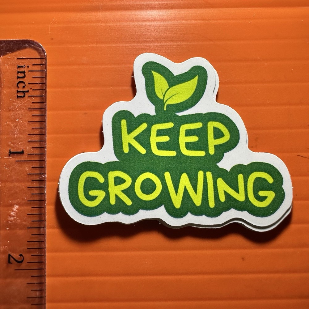 Keep Growing Sticker MOTIVATIONAL INSPIRATION DECAL