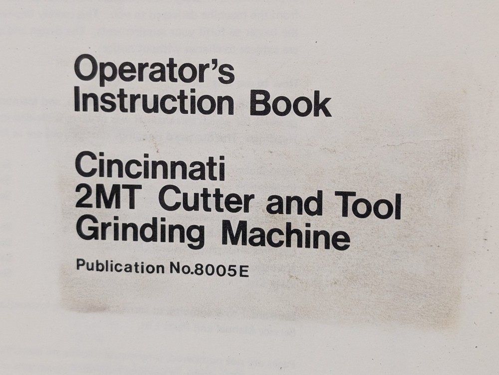 Cincinnati Milacron 2MT Cutter Tool Grinding Machine Operators Instruction Book