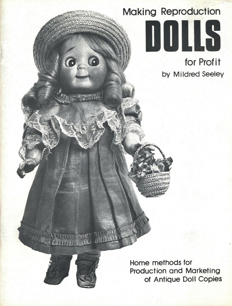 Making Reproduction Dolls - Methods and Instruction / Illustrated Guide Book