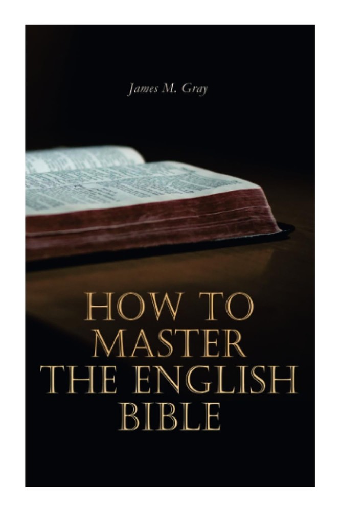 How to Master the English Bible