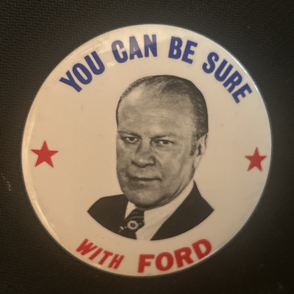 You Can Be Sure With FORD  3” pinback button pin