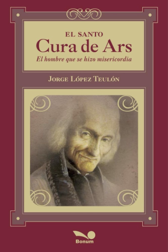 El Santo Cura De Ars (Spanish Edition)
