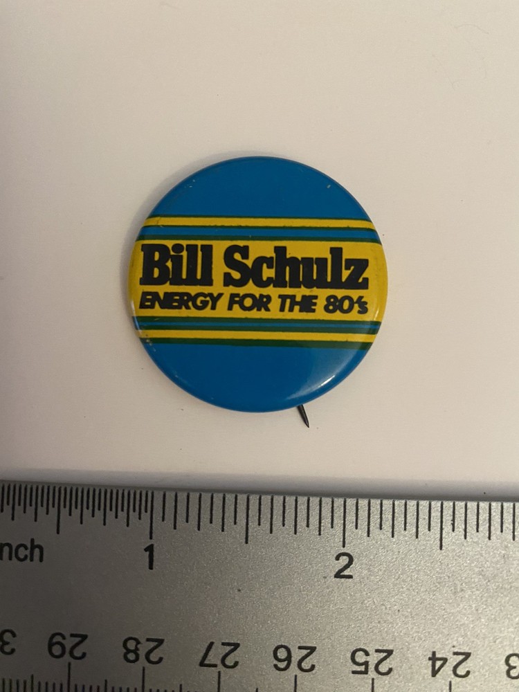 Bill Schulz Energy For The 80’s Pin Back Button P70