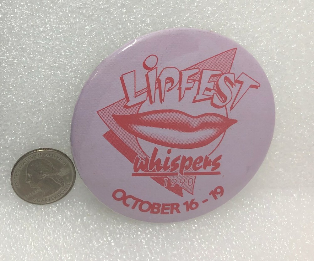 1990 Lipfest Whispers Pin