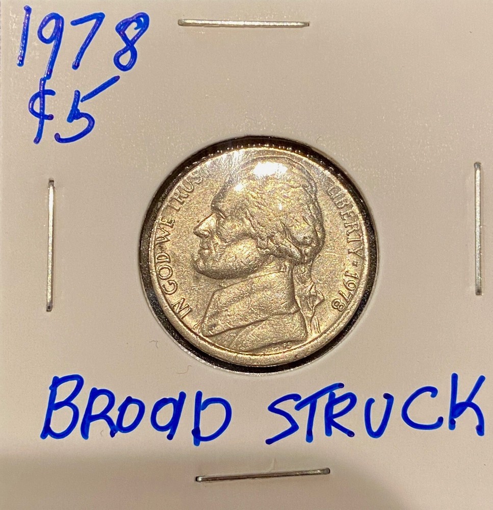 1978 Broadstruck Jefferson Nickel Mint Error