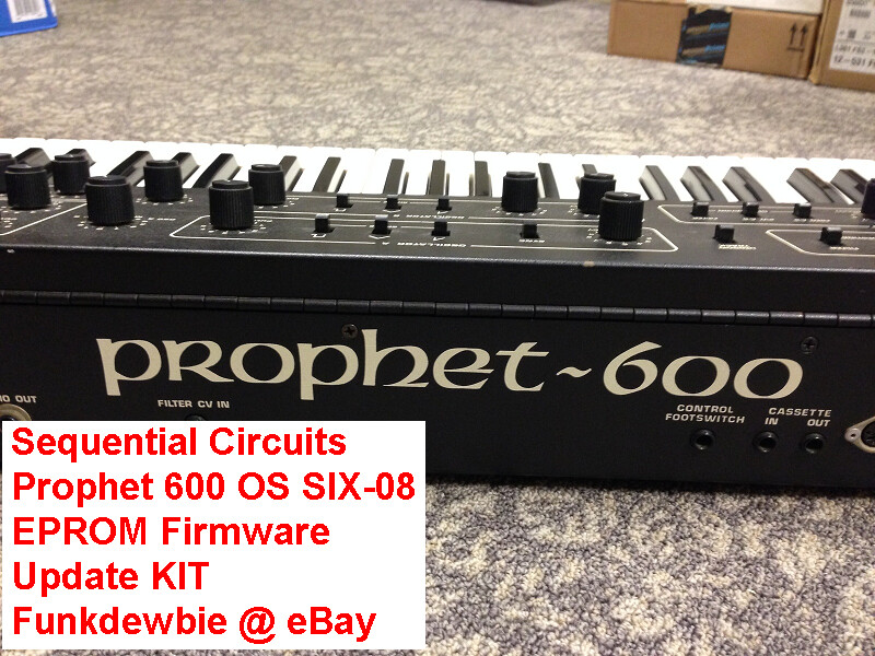 Sequential Circuits Prophet 600 OS SIX-08 EPROM Firmware Update KIT / New ROM