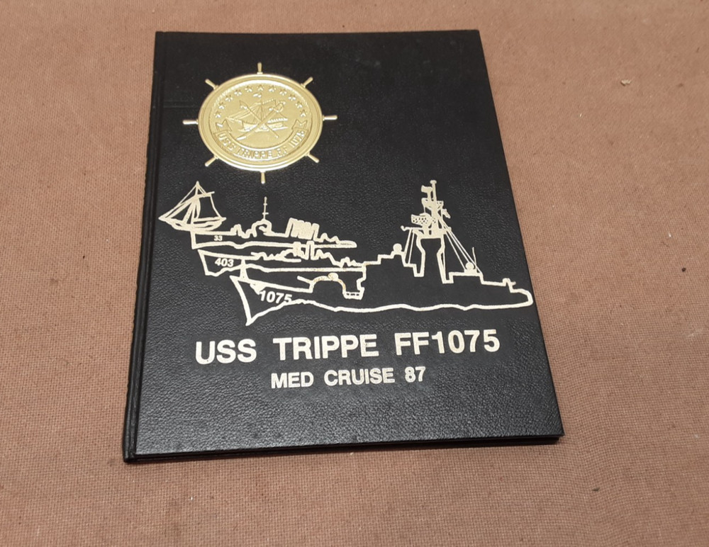 USS TRIPPE FF1075 1987 Mediterranean Deployment Cruise Book