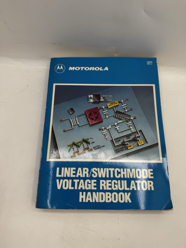 MOTOROLA Linear/Switchmode Voltage Regulator Handbook + Rectifiers & Zener Data