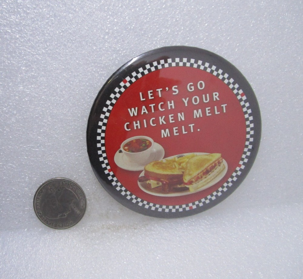 Let's Go Watch Your Chicken Melt Melt Button Pin