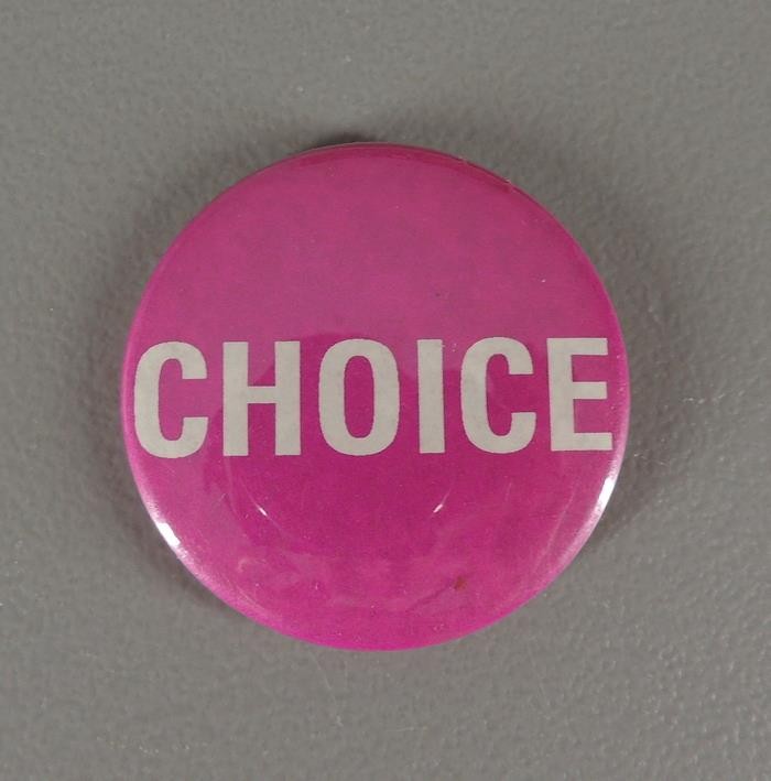 CHOICE Huge Womens Rights Pro-Choice Cause Pinback Button