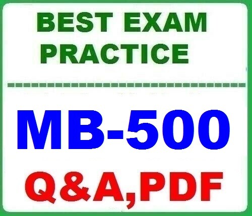 LATEST MB-500 BEST EXAM Q&A-MS Dynamics 365 Finance & Operations Apps Developer
