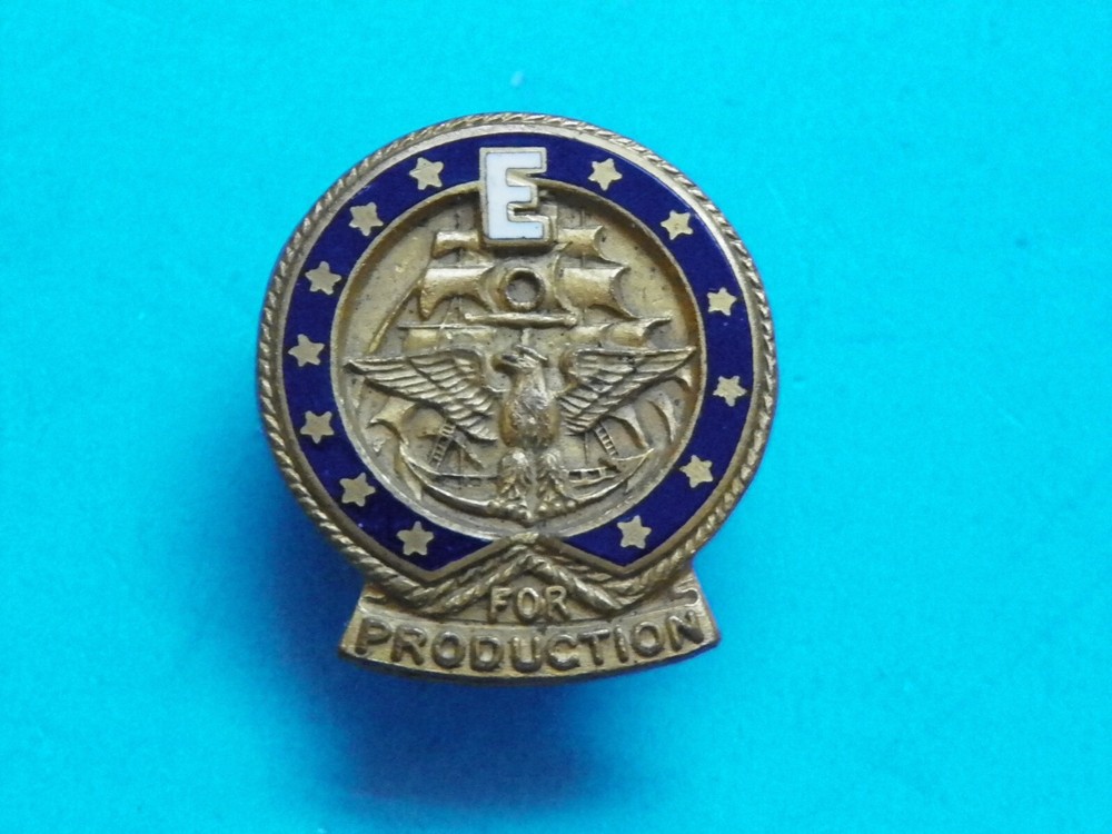WWII ORIGINAL NAVY "E" FOR EFFICIENCY FOR PRODUCTION-MAKER MARKED