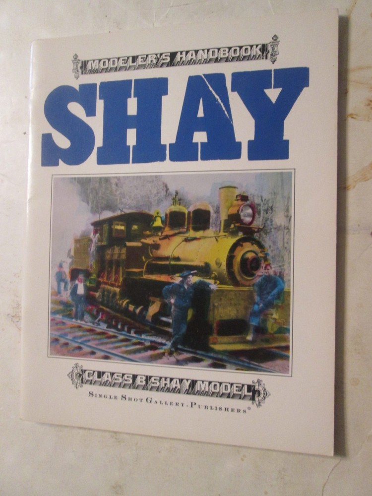 Geared Class B Shay Modeler's Handbook