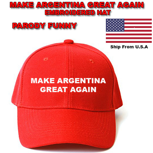 MAKE ARGENTINA GREAT AGAIN Trump PARODY FUNNY Hat PERSONALIZED  EMBROIDERED
