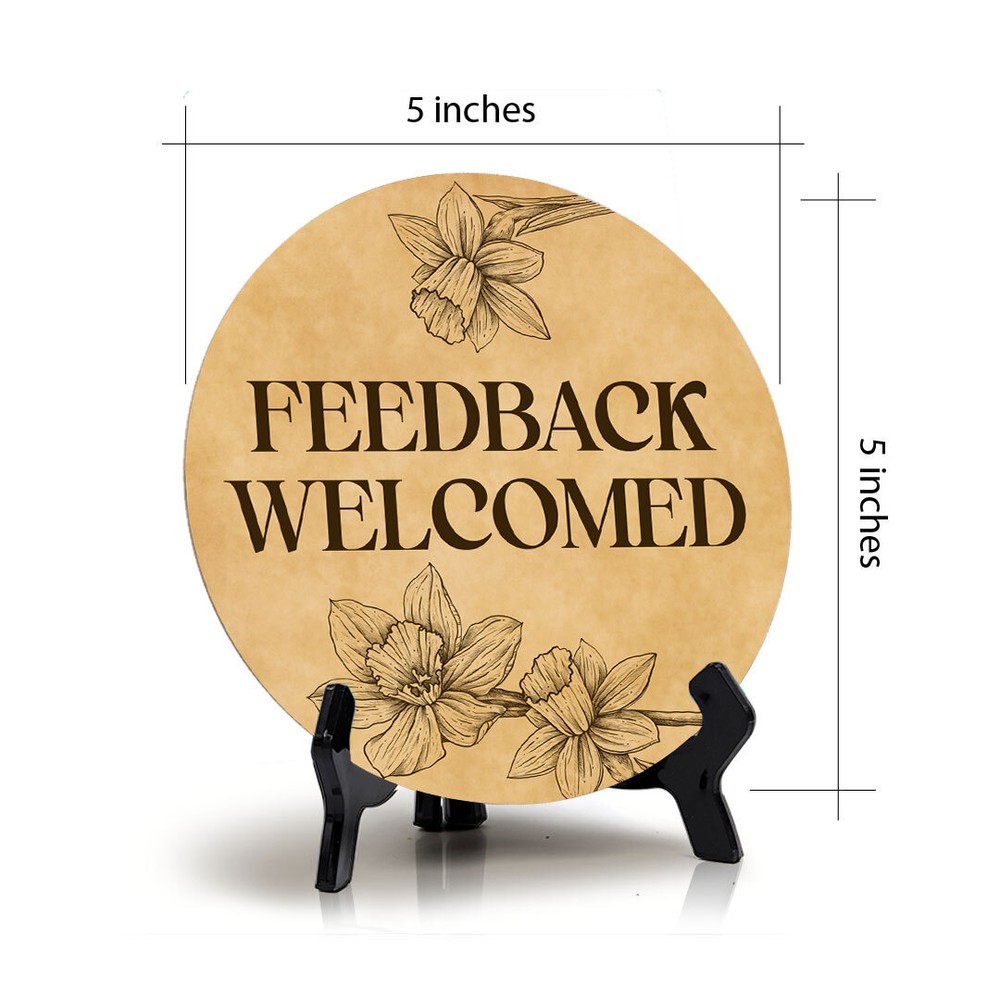 Feedback Welcomed Circle Table Sign with Acrylic Stand (5x5")
