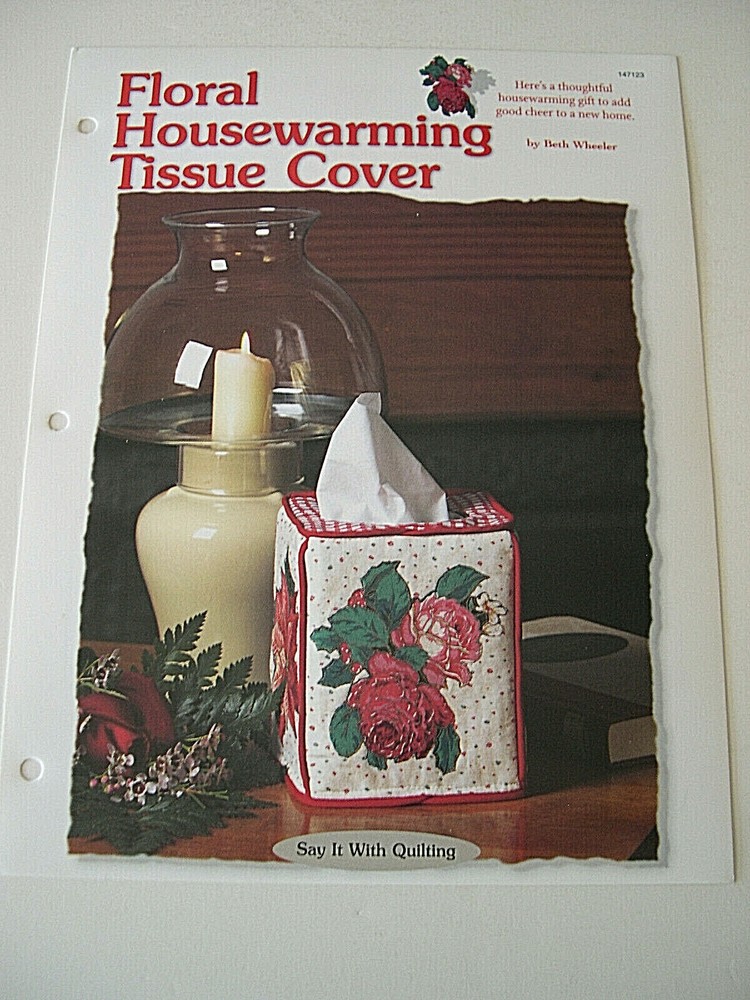 Floral Housewarming Tissue Cover Pattern Creative Scrap Quilting