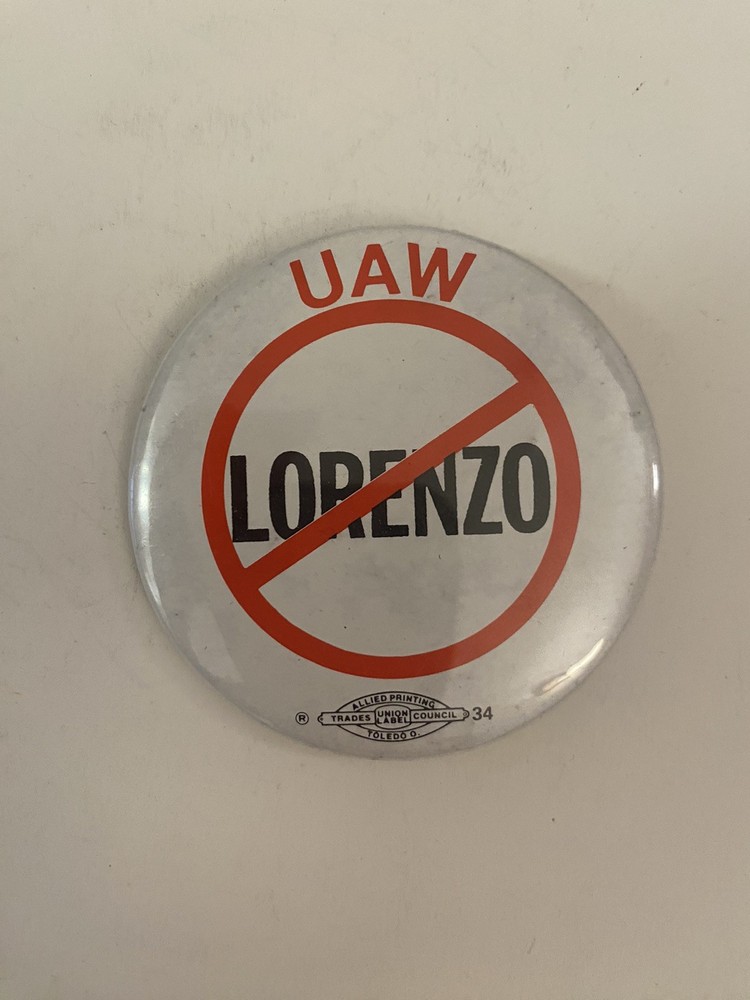 UAW Anti Lorenzo Pin Back Button P48