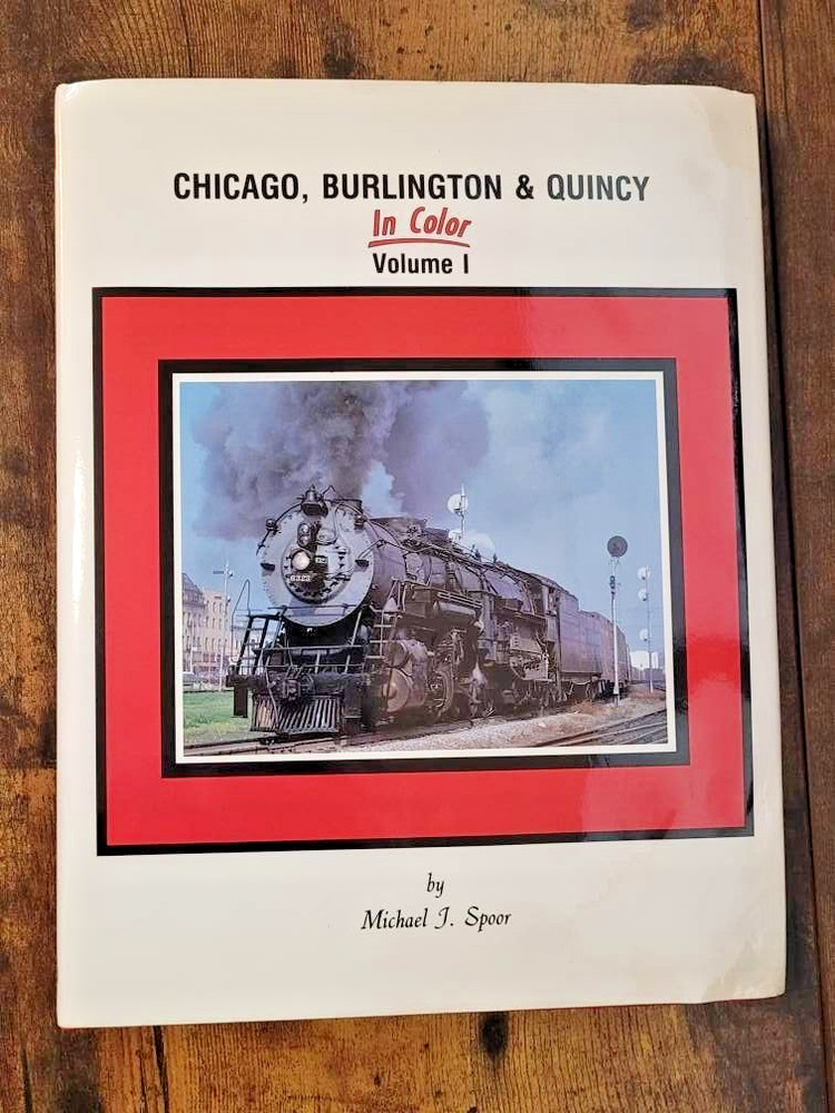 AUTOGRAPHED 1st Ed CB&Q in Color Vol. 1 Michael J. Spoor