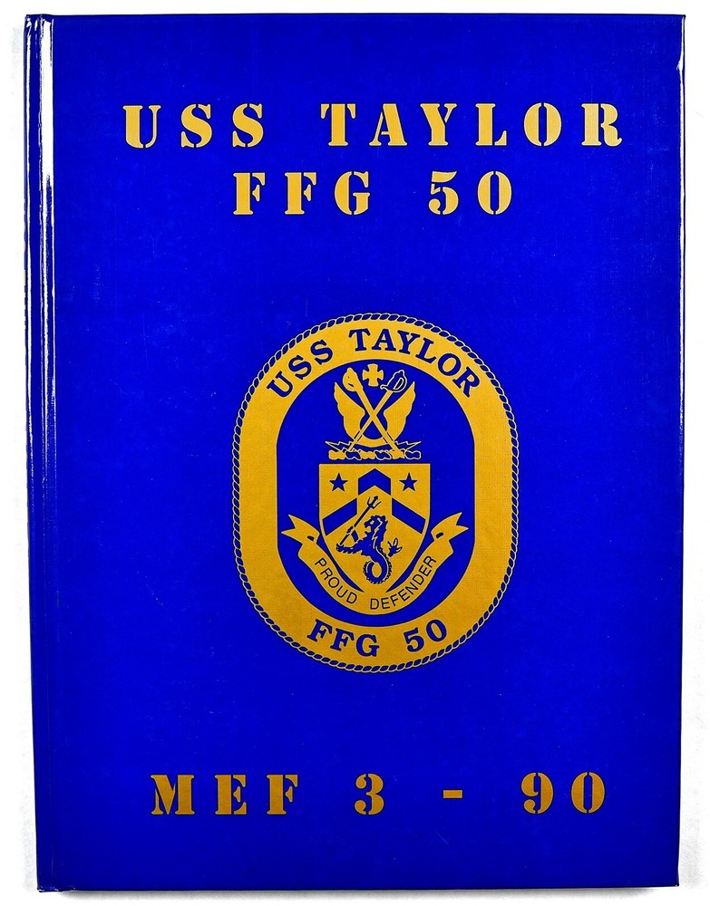 USS Taylor (FFG-50) 1990 Deployment Cruise Book