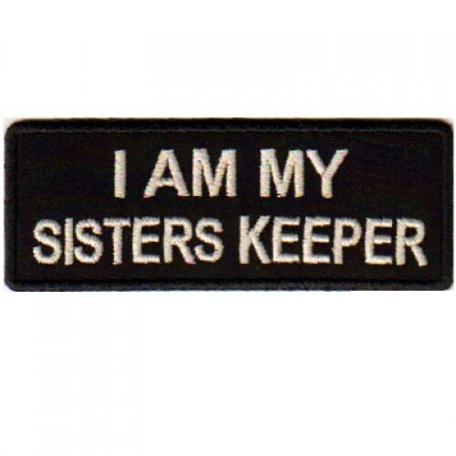 I AM MY SISTERS KEEPER PATCH WHITE ON BLACK