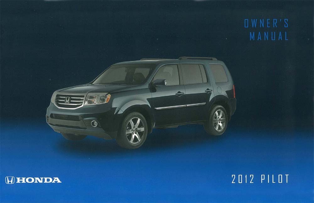 2012 Honda Pilot Owners Manual User Guide Reference Operator Book Fuses Fluids
