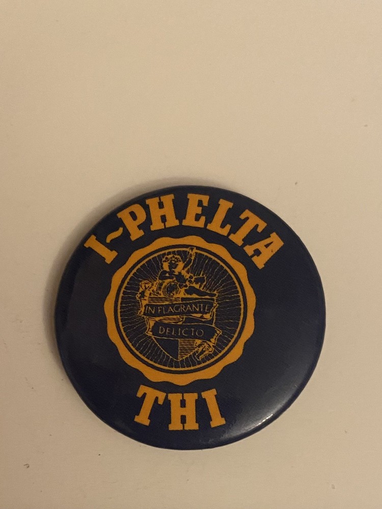 I-Phelta THI Frat House Pin Back Button P78