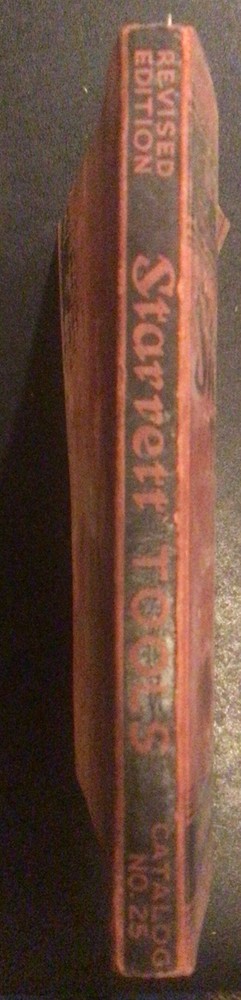1935 Starrett Tools, Catalog No. 25, Revised Edition with New Tools Supplement