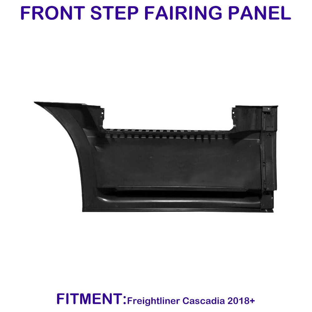 For Freightliner Cascadia 2018-2023 Front Step Fairing Panel Passenger (RH) Side