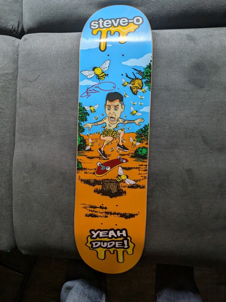 Steve-O "Yeah Dude!" Skateboard Deck Signed by Steve-O