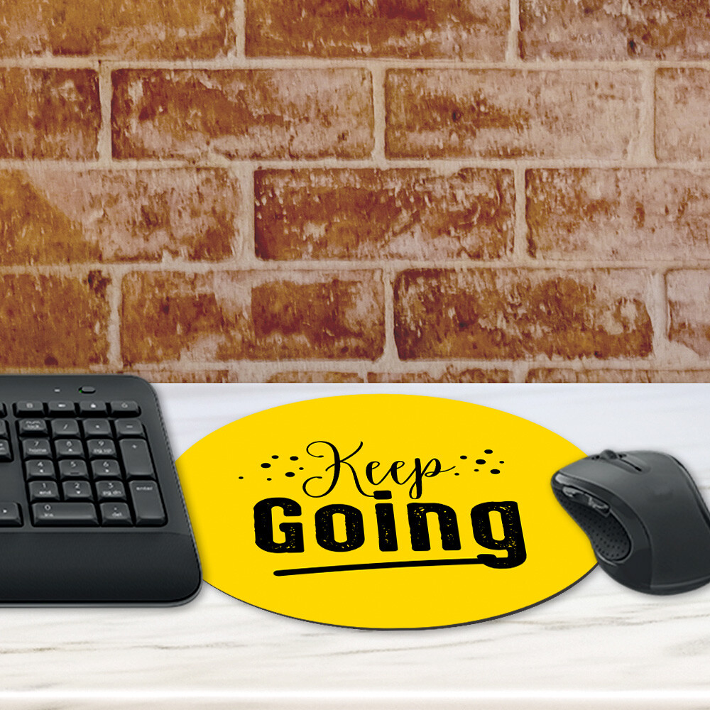 Circle Mouse Pad (8 x 8") - "Keep Going" - Motivational Mouse Pad