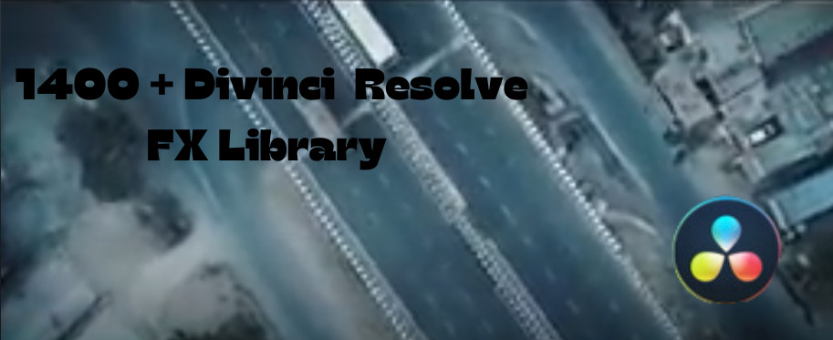 All In One 1400+ FX Library for DaVinci Resolve