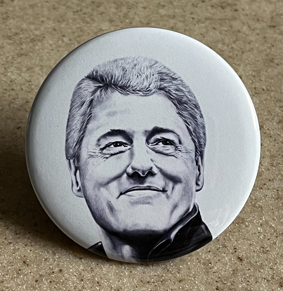 Bill Clinton Pin-Back Button,  2 1/4 inch.