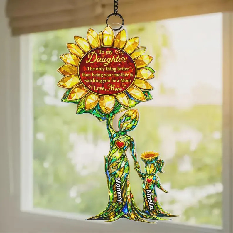 Personalized Suncatcher Acrylic Watching You Be Mom Gift