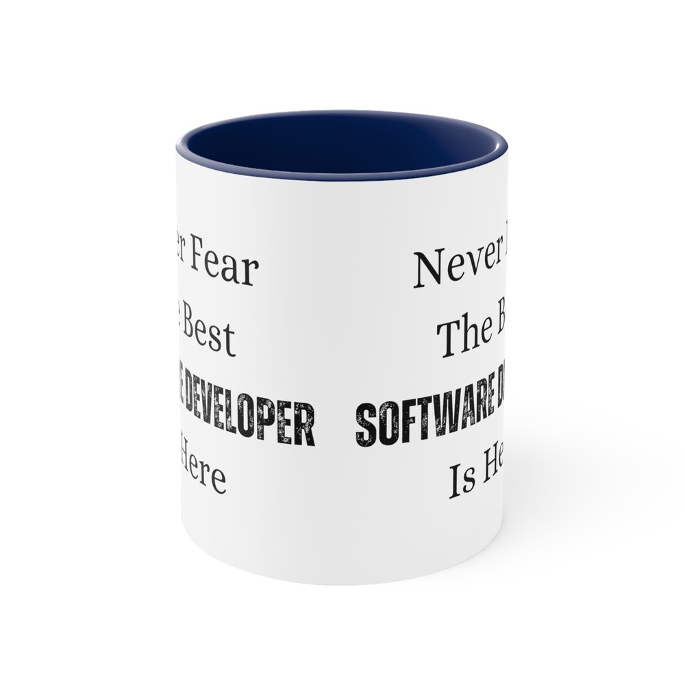 Never Fear Best Software Developer Is Here Ceramic Coffee Mug 11oz Novelty Funny