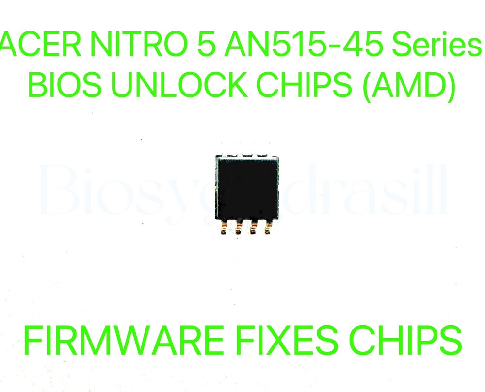 ACER NITRO 5 AN515-45 Series, ADMIN NO PASSWORD FIRMWARE FIXES CHIP BIOS CHIP