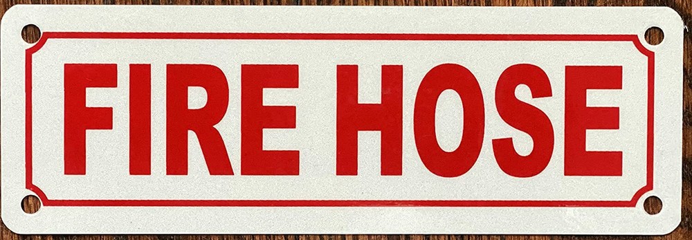 FIRE Hose Sign (White, Reflective !!, Aluminum 2X6)-REF24-1027