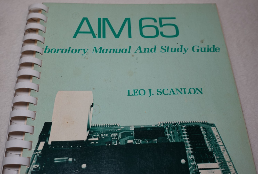 AIM 65 Laboratory Manual Study Guide Leo J. Scanlon Computer 1981 Publication