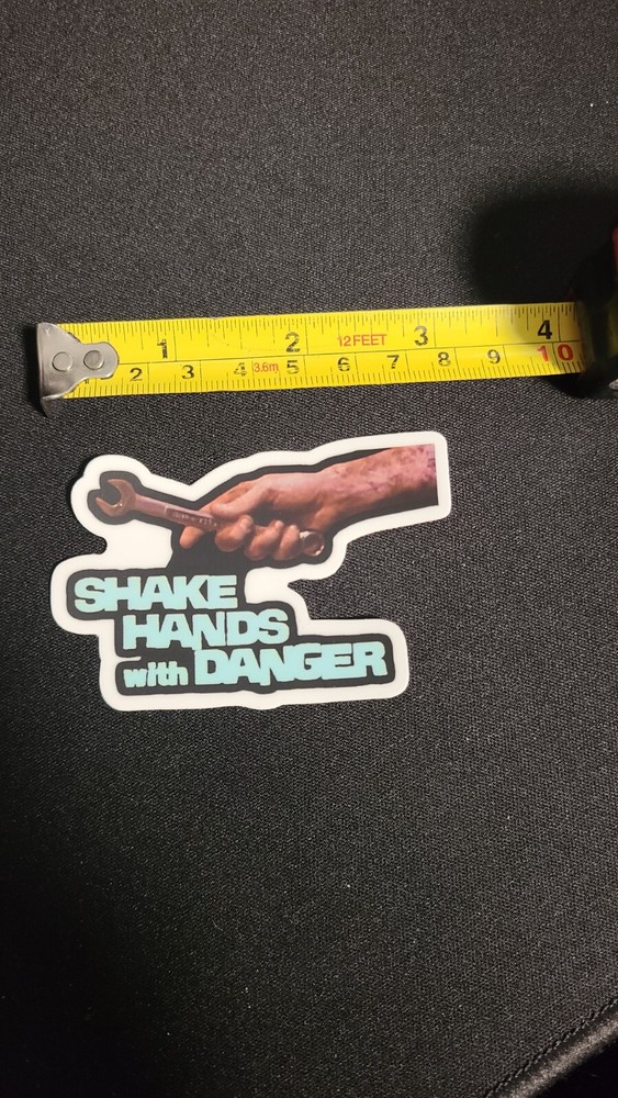 Shake Hands With Danger Sticker Hardhat Decal Toolbox Safety