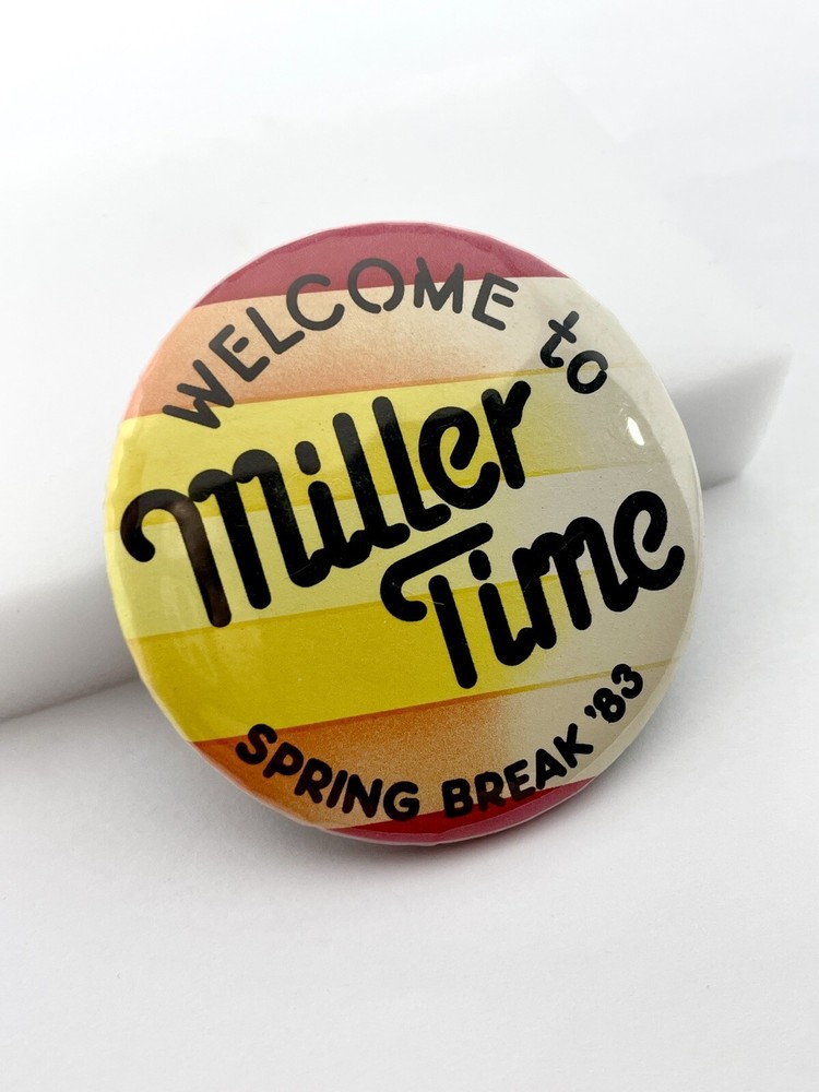 Vtg 80s Miller Time Beer Spring Break Pin Pinback