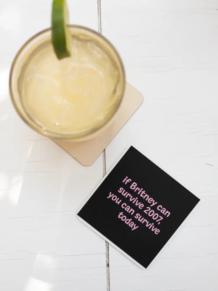 Handmade Coaster: Britney-Level Resilience