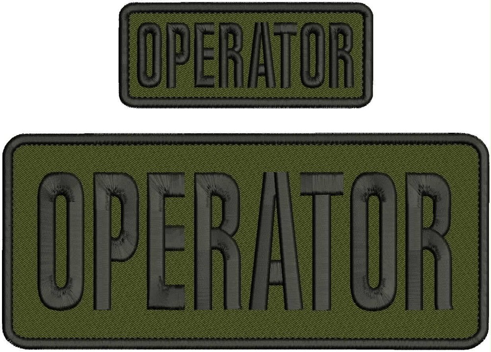 OPERATOR EMBROIDERY PATCHS 4X10 AND 2X5 HOOK ON BACK  BLACK ON OD GREEN